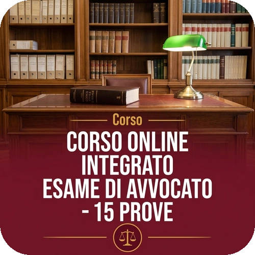 Corso online integrato – Esame di Avvocato – 15 Prove