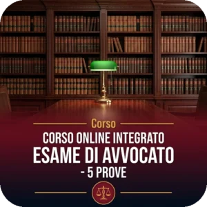 Corso online integrato - Esame di Avvocato - 5 Prove