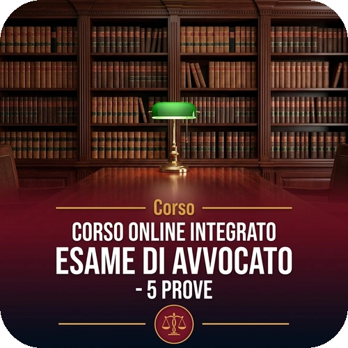Corso online integrato – Esame di Avvocato – 5 Prove