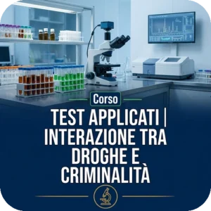 Test applicati | Interazione tra droghe e criminalità - 8 ore