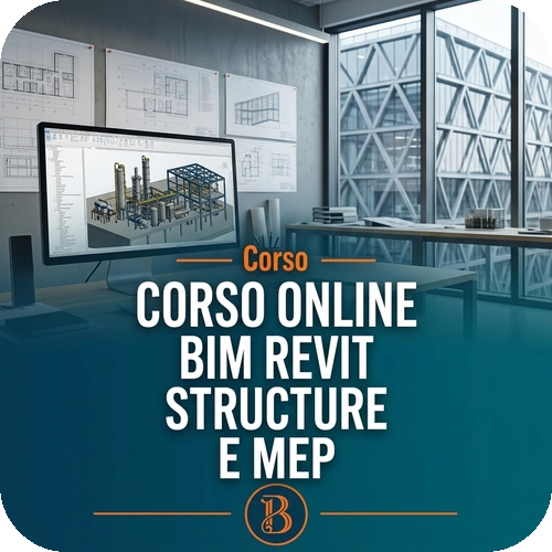 Corso online BIM Revit Structure e Mep | 6 ore
