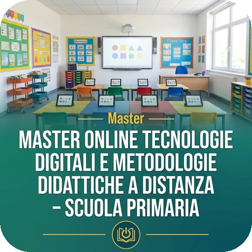 Master online Tecnologie digitali e metodologie didattiche a distanza – Scuola primaria | 60 CFU