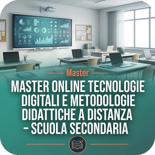 Master online Tecnologie digitali e metodologie didattiche a distanza – Scuola secondaria | 60 CFU