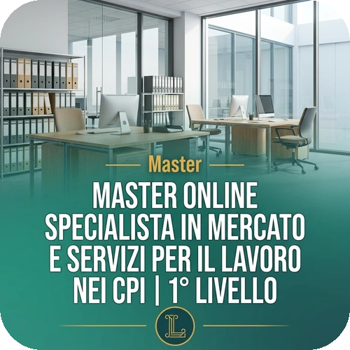 Master online Specialista in Mercato e Servizi per il Lavoro nei CPI  | 1° livello