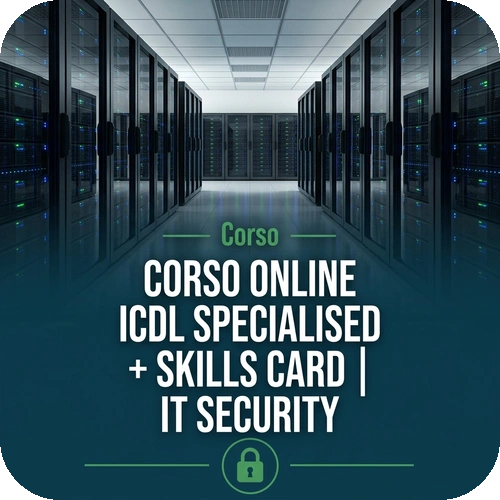 Corso online ICDL Specialised + Skills Card | IT Security