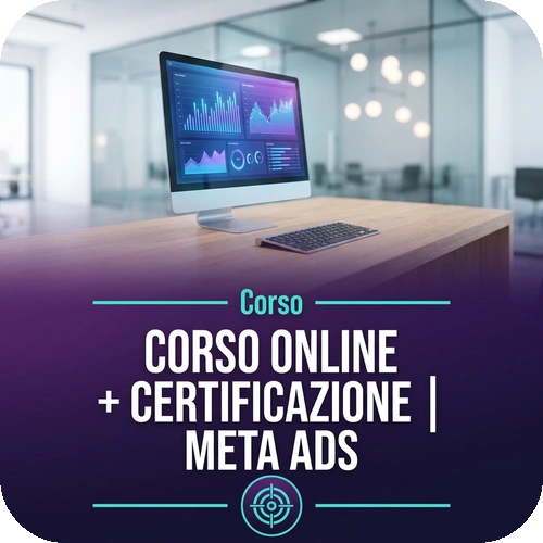 Corso online + Certificazione | Meta Ads – 100 ore