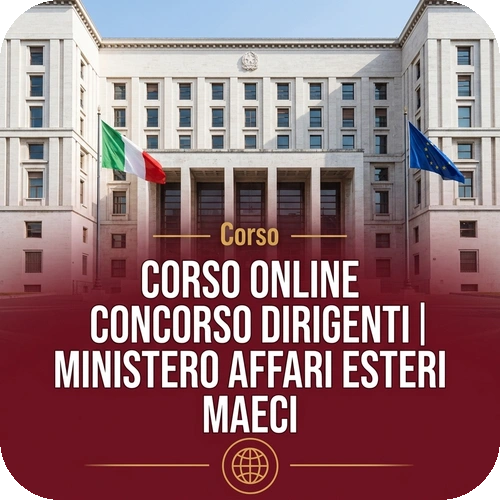 Corso online Concorso Dirigenti | Ministero affari esteri MAECI