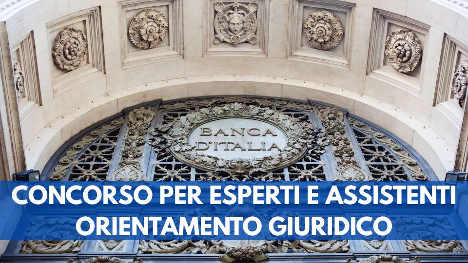 Concorso Banca d'Italia per Esperti e Assistenti - info e bando