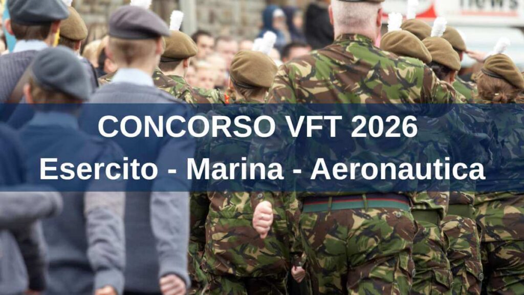 Concorso VFT 2026 - posti in Esercito, Marina Militare ed Aeronautica