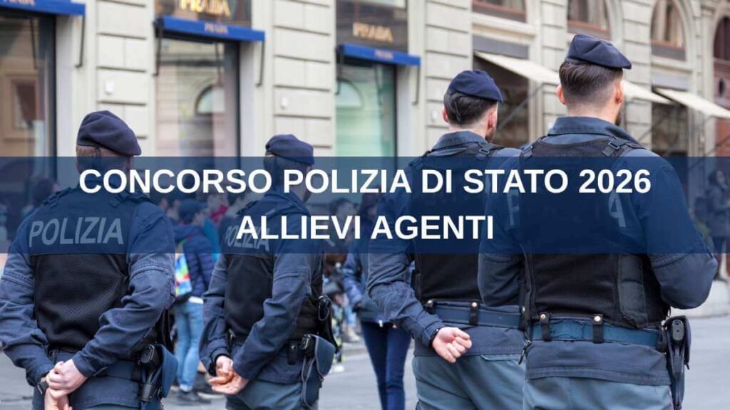 Concorso Polizia di Stato 2026 Allievi Agenti - 4.400 posti anche per civili diplomati