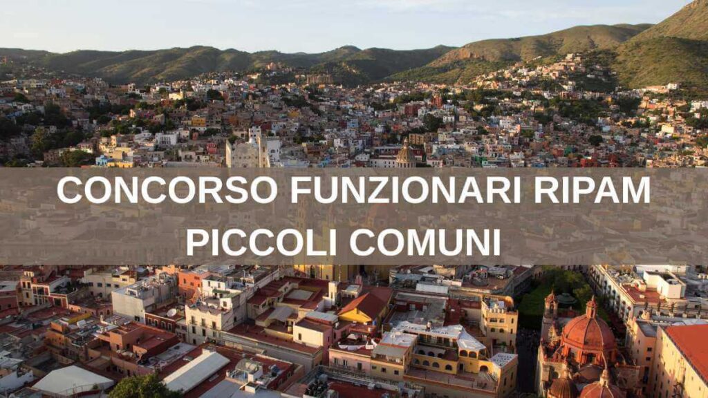 concorso piccoli Comuni Funzionari RIPAM - bando per 178 assunzioni