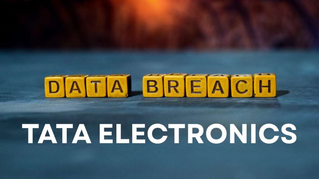 Data breach Tata Electronics - cosa è successo e quali rischi ci sono